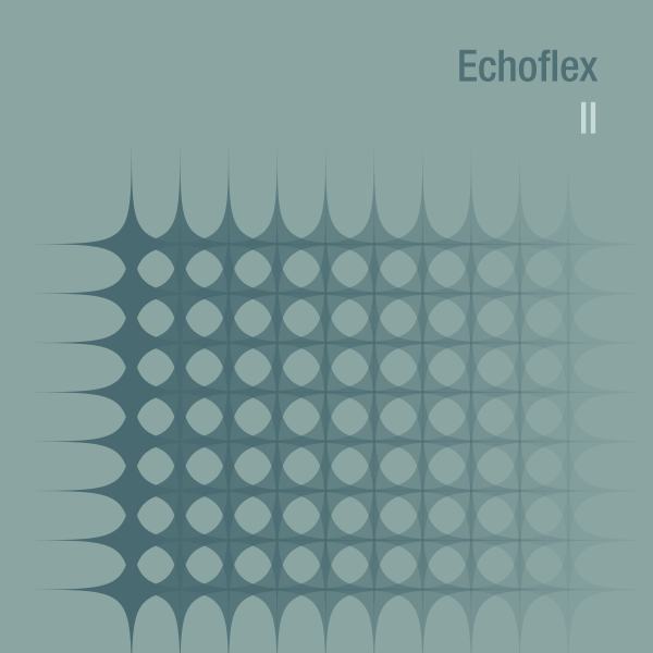 Echoflex - Echoflex II